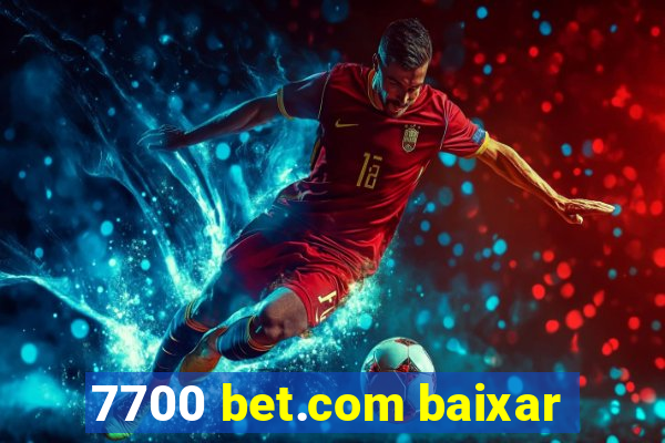 7700 bet.com baixar